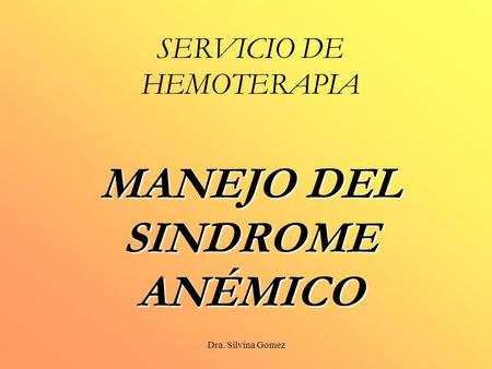 SERVICIO DE HEMOTERAPIA MANEJO DEL SINDROME ANÉMICO