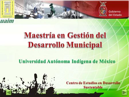 Centro de Estudios en Desarrollo Sustentable Universidad Autónoma Indígena de México.