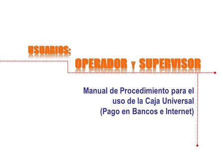 Usuarios: OPERADOR y supervisor