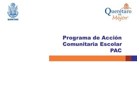 Programa de Acción Comunitaria Escolar PAC. Avance de Feb/MarzoINDICADOR 2° Bim Escuelas incorporadas 83 Visitas de Promoción y Seg. 274 Asambleas Generales.