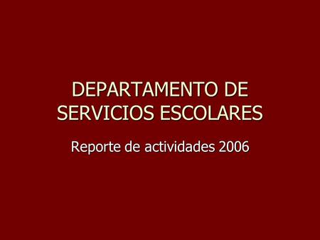 DEPARTAMENTO DE SERVICIOS ESCOLARES