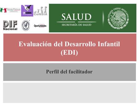 Evaluación del Desarrollo Infantil (EDI) Perfil del facilitador