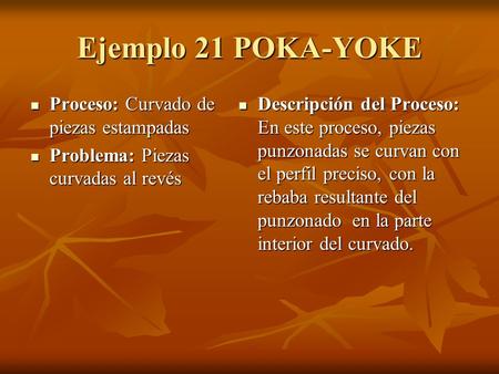 Ejemplo 21 POKA-YOKE Proceso: Curvado de piezas estampadas