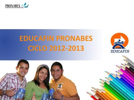 EDUCAFIN PRONABES CICLO 2012-2013.