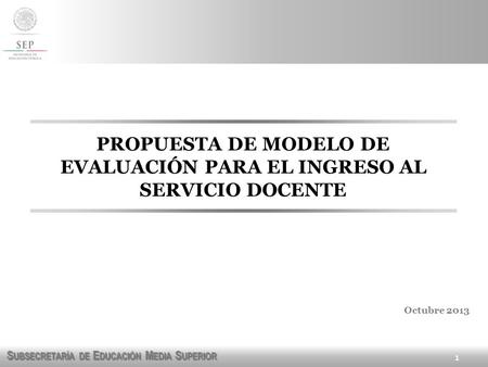 PROPUESTA DE MODELO DE EVALUACIÓN PARA EL INGRESO AL SERVICIO DOCENTE