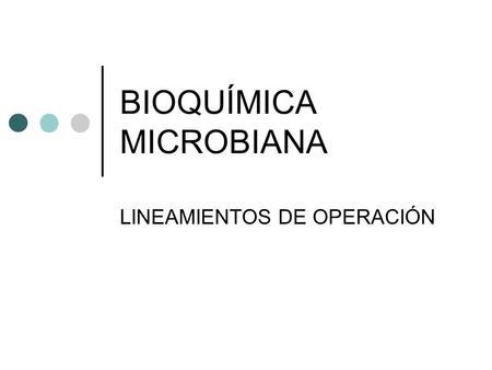 BIOQUÍMICA MICROBIANA
