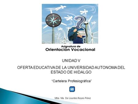 OFERTA EDUCATIVA DE LA UNIVERSIDAD AUTONOMA DEL ESTADO DE HIDALGO