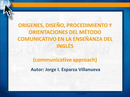 (communicative approach) Autor: Jorge I. Esparza Villanueva