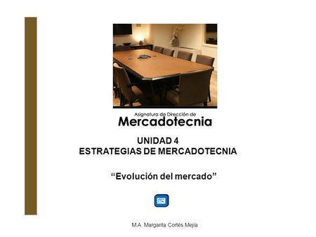 ESTRATEGIAS DE MERCADOTECNIA “Evolución del mercado”