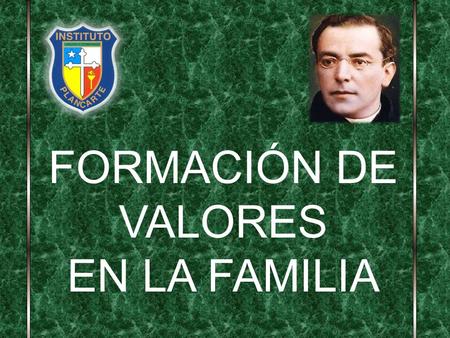 FORMACIÓN DE VALORES EN LA FAMILIA.