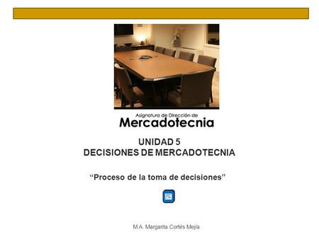 DECISIONES DE MERCADOTECNIA “Proceso de la toma de decisiones”