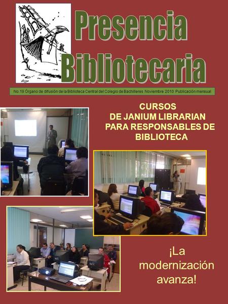 No. 2 Órgano de difusión de la Biblioteca Central del Colegio de Bachilleres Abril de 2009 Publicación mensual No.19 Órgano de difusión de la Biblioteca.