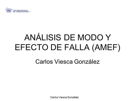 ANÁLISIS DE MODO Y EFECTO DE FALLA (AMEF)