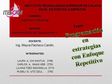INSTITUTO TECNOLOGICO SUPERIOR DE CALKINI EN EL ESTADO DE CAMPECHE.