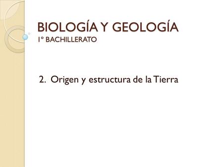 BIOLOGÍA Y GEOLOGÍA 1º BACHILLERATO
