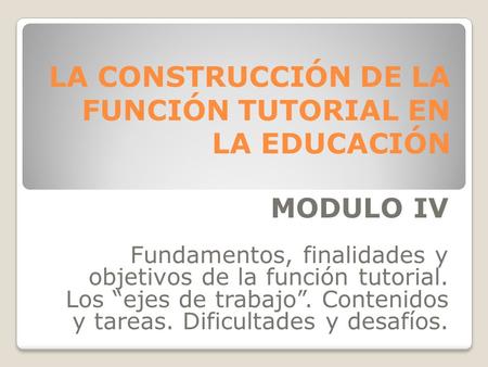 LA CONSTRUCCIÓN DE LA FUNCIÓN TUTORIAL EN LA EDUCACIÓN