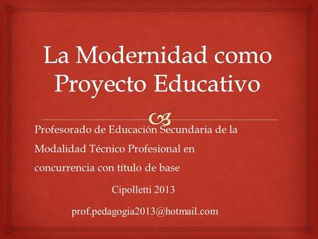 La Modernidad como Proyecto Educativo