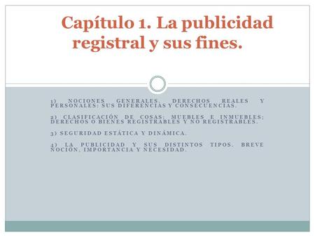 Capítulo 1. La publicidad registral y sus fines.