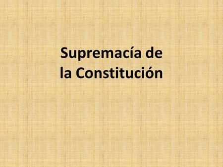 Supremacía de la Constitución