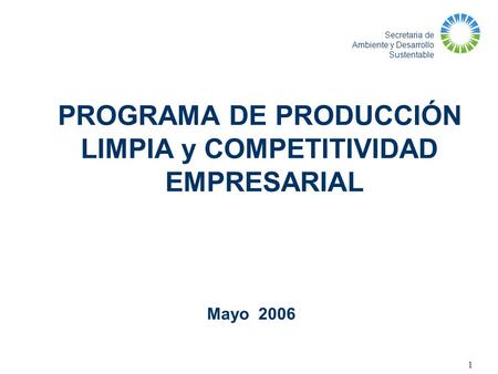 PROGRAMA DE PRODUCCIÓN LIMPIA y COMPETITIVIDAD EMPRESARIAL