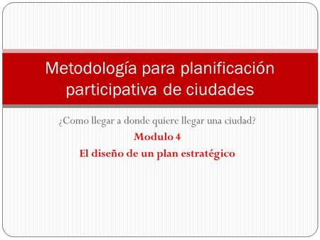Metodología para planificación participativa de ciudades