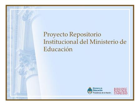 Proyecto Repositorio Institucional del Ministerio de Educación.