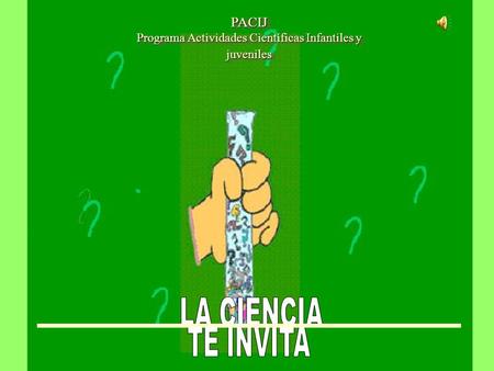 PACIJ Programa Actividades Científicas Infantiles y juveniles