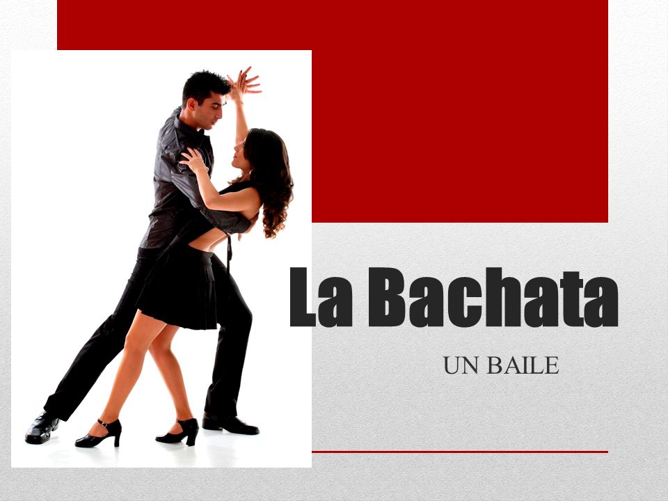 La Bachata UN BAILE. - ppt descargar