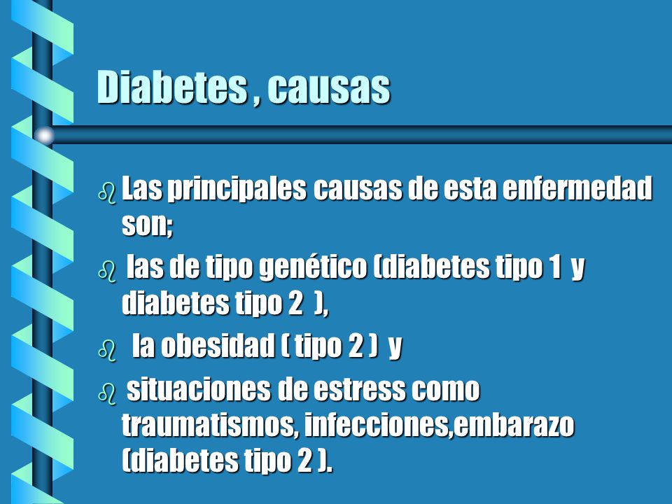Diabetes Es un estado de hiperglicemia crónica debido a Diabetes Es un estado de hiperglicemia crónica debido a