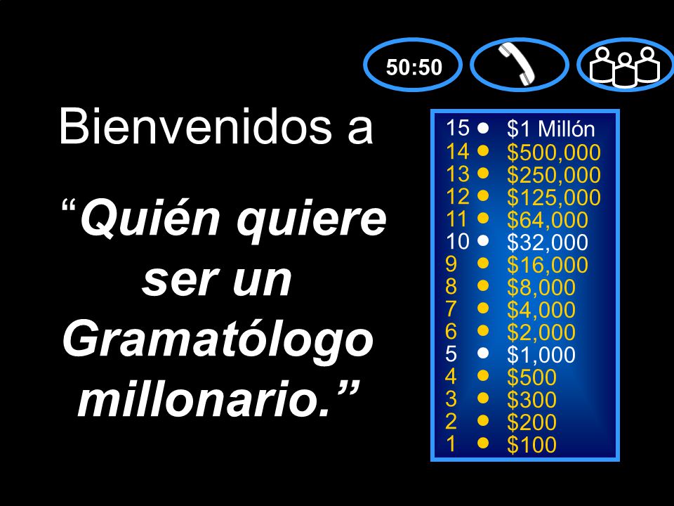 Quien Quiere Ser Millonario14 5 2016 | qui 233 n quiere ser un gramat 243 logo millonario ppt descargar Quien Quiere Ser Millonario14 5 2016 | qui 233 n quiere ser un gramat 243 logo millonario ppt descargar