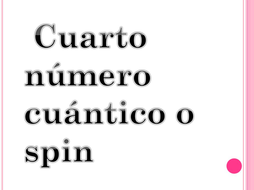 cuarto numero cuantico cuaderno de qu 205 mica 1 bach b ppt descargar cuarto numero cuantico cuaderno de qu 205 mica 1 bach b ppt descargar