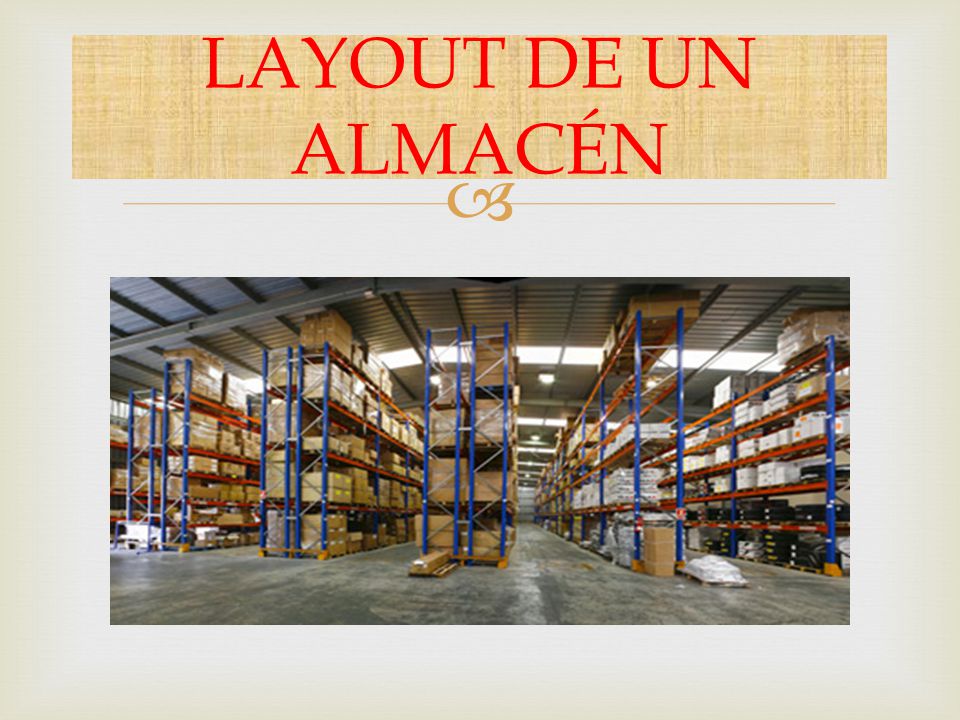 Que Es Layout De Un Almacen | layout de un almac 201 n ppt video online descargar Que Es Layout De Un Almacen | layout de un almac 201 n ppt video online descargar