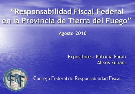 “Responsabilidad Fiscal Federal en la Provincia de Tierra del Fuego”