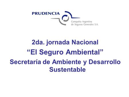 2da. jornada Nacional El Seguro Ambiental Secretaría de Ambiente y Desarrollo Sustentable.
