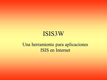ISIS3W Una herramienta para aplicaciones ISIS en Internet.