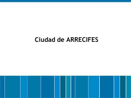 Ciudad de ARRECIFES. El Comienzo La Municipalidad de Arrecifes a través de la Secretaría de Producción, Empleo y Turismo comenzó un trabajo de renovación.