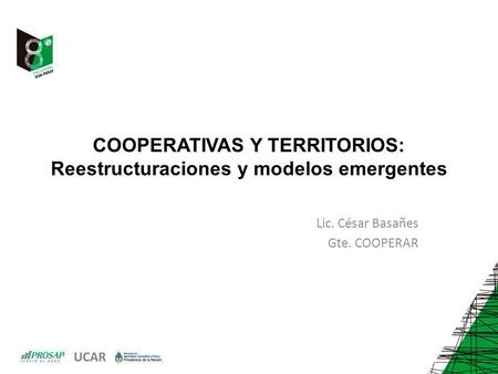 COOPERATIVAS Y TERRITORIOS: Reestructuraciones y modelos emergentes