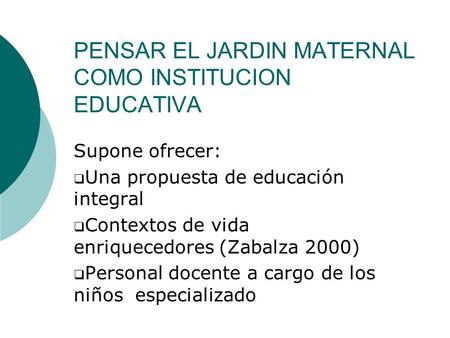 PENSAR EL JARDIN MATERNAL COMO INSTITUCION EDUCATIVA