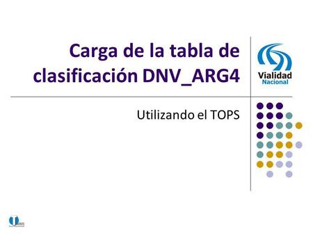 Carga de la tabla de clasificación DNV_ARG4 Utilizando el TOPS.