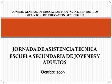 JORNADA DE ASISTENCIA TECNICA ESCUELA SECUNDARIA DE JOVENES Y ADULTOS