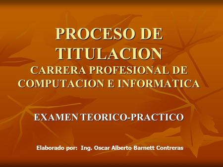 PROCESO DE TITULACION CARRERA PROFESIONAL DE COMPUTACION E INFORMATICA