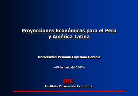 IPE Proyecciones Económicas para el Perú y América Latina