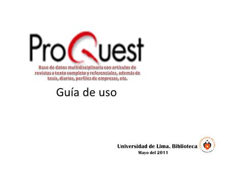 Guía de uso Universidad de Lima. Biblioteca Mayo del 2011.