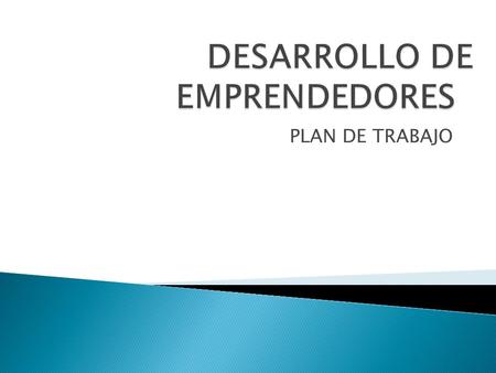 DESARROLLO DE EMPRENDEDORES