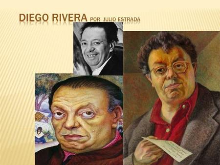 Diego Rivera por Julio Estrada
