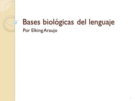 Bases biológicas del lenguaje