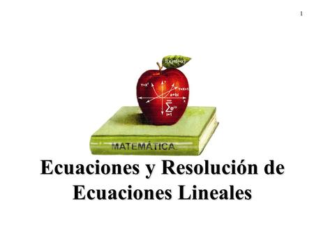 Ecuaciones y Resolución de Ecuaciones Lineales