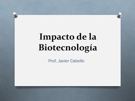 Impacto de la Biotecnología