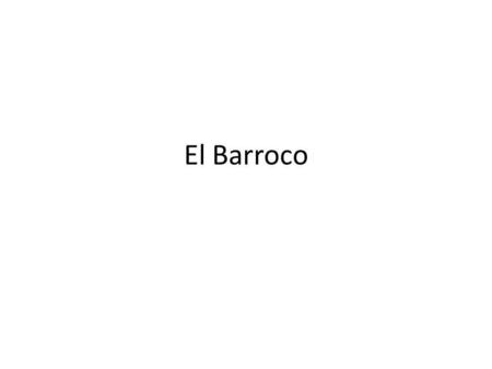 El Barroco.
