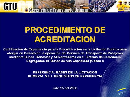Certificación de Experiencia para la Precalificación en la Licitación Publica para otorgar en Concesión la operación del Servicio de Transporte de Pasajeros.